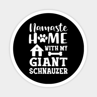 Giant schnauzer - Namaster home with my giant schnuazer Magnet